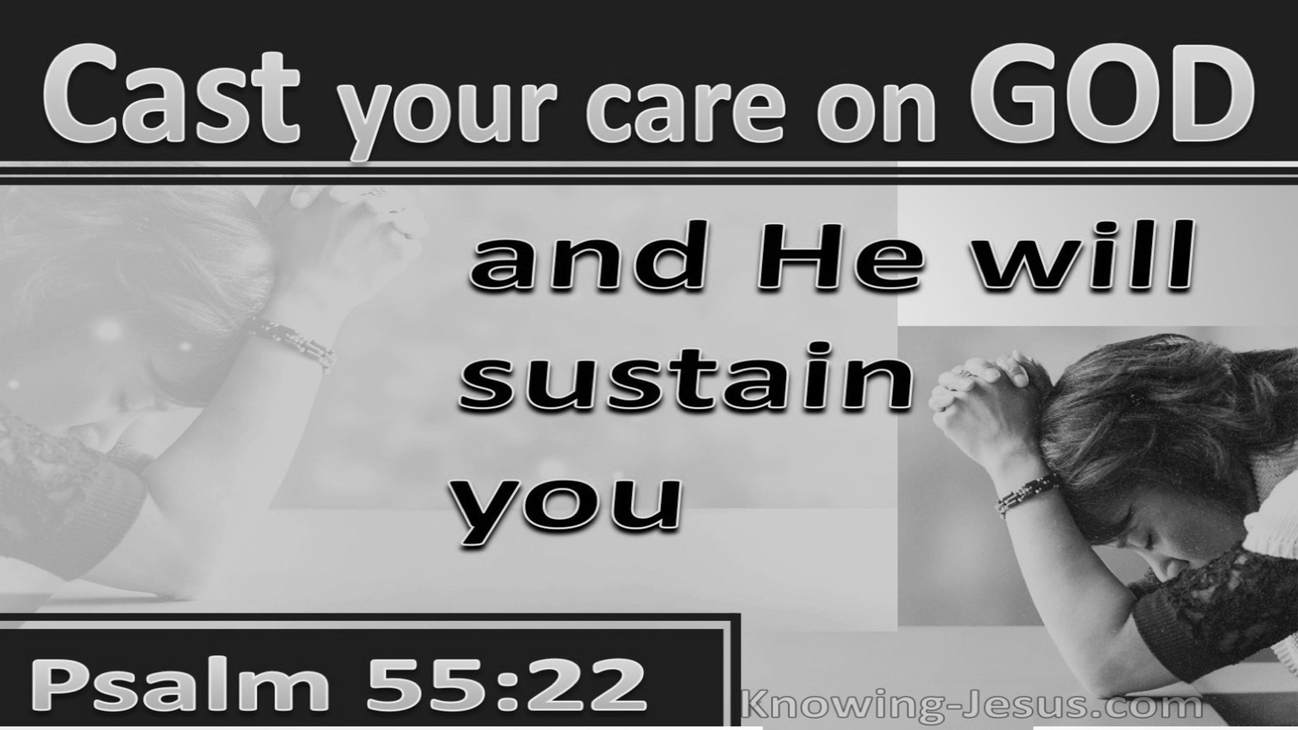 Psalm 55:22 Cast All Your Burdens On Him (gray)